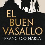 El buen vasallo, de Francisco Narla