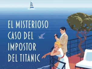 El misterioso caso del impostor del Titanic, de Carmen Posadas