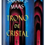 Zenda recomienda: Trono de cristal, de Sarah J. Maas