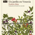 Zenda recomienda: Un jardín en Venecia, de Frederic Eden