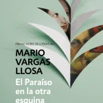 Zenda recomienda: El Paraíso en otra esquina, de Mario Vargas Llosa