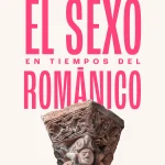 En busca de la sexualidad perdida del románico