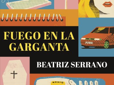 Fuego en la garganta, de Beatriz Serrano