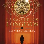 Zenda recomienda: La saga de los longevos, 1: La Vieja Familia, de Eva García Sáez de Urturi