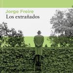 Zenda recomienda: Los extrañados, de Jorge Freire