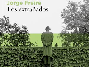 Zenda recomienda: Los extrañados, de Jorge Freire