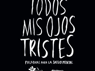 5 poemas de Todos mis ojos tristes, de Alba González