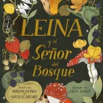 Leina y el Señor del Bosque, de Dahman, Digard y Sardà: cuento de ambos lado