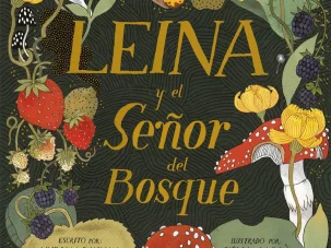 Leina y el Señor del Bosque, de Dahman, Digard y Sardà: cuento de ambos lado