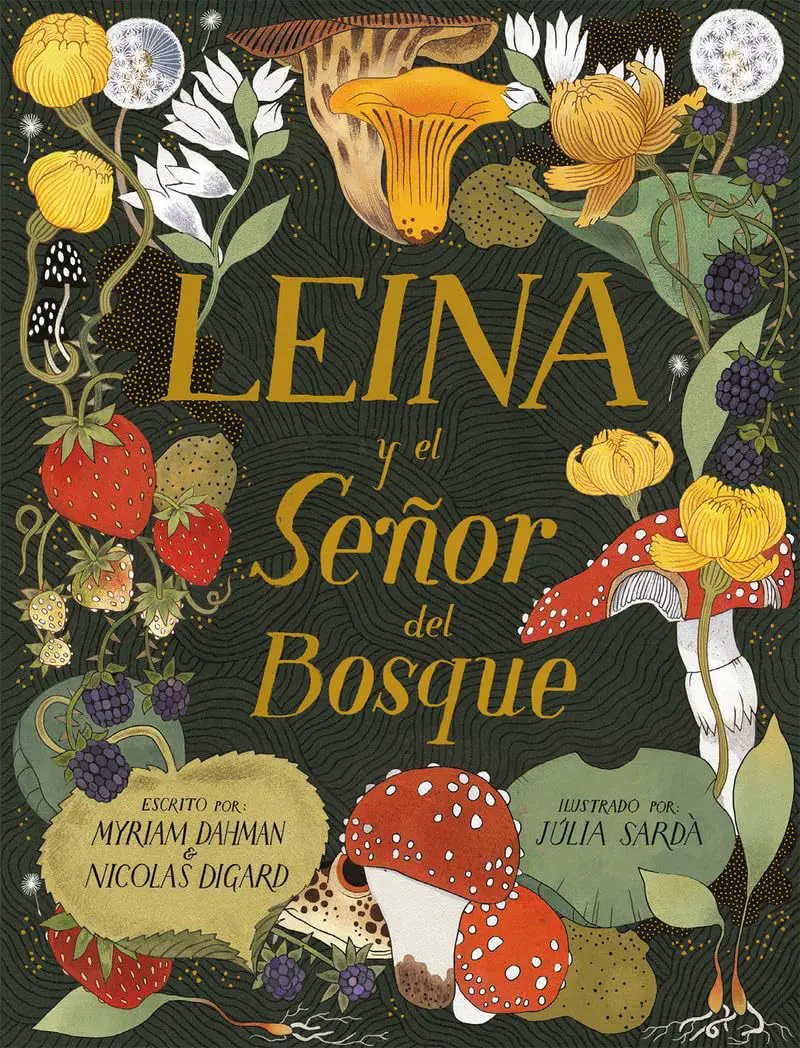 Leina y el Señor del Bosque, de Dahman, Digard y Sardà: cuento de ambos lado