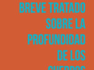 5 poemas de Breve tratado sobre la profundidad de los cuerpos, de Juan Ángel Asensio