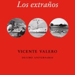 Zenda recomienda: Los extraños, de Vicente Valero