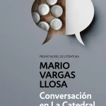 Zenda recomienda: Conversación en La Catedral, de Mario Vargas Llosa