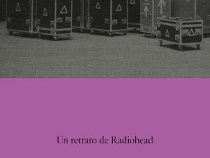 Zenda recomienda: Cómo desaparecer. Un retrato de Radiohead, de Colin Greenwood