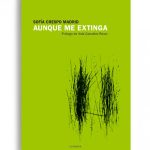 Zenda recomienda: Aunque me extinga, de Sofía Crespo Madrid