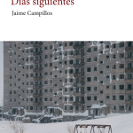 5 poemas de Días siguientes, de Jaime Campillos