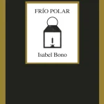 Zenda recomienda: Frío polar, de Isabel Bono