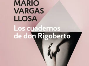 Zenda recomienda: Los cuadernos de don Rigoberto, de Mario Vargas Llosa