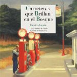 3 poemas de Carreteras que brillan en el bosque, de Ramiro Gairín