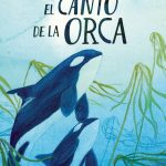 Zenda recomienda: El canto de la orca, de Rosanne Parry