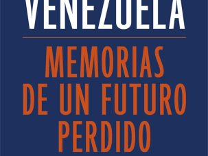 Venezuela: Memorias de un futuro perdido, de Rafael Osío Cabrices