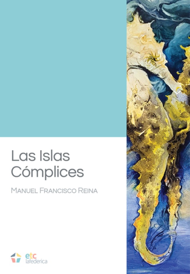 5 poemas de Las islas cómplices, de Manuel Francisco Reina