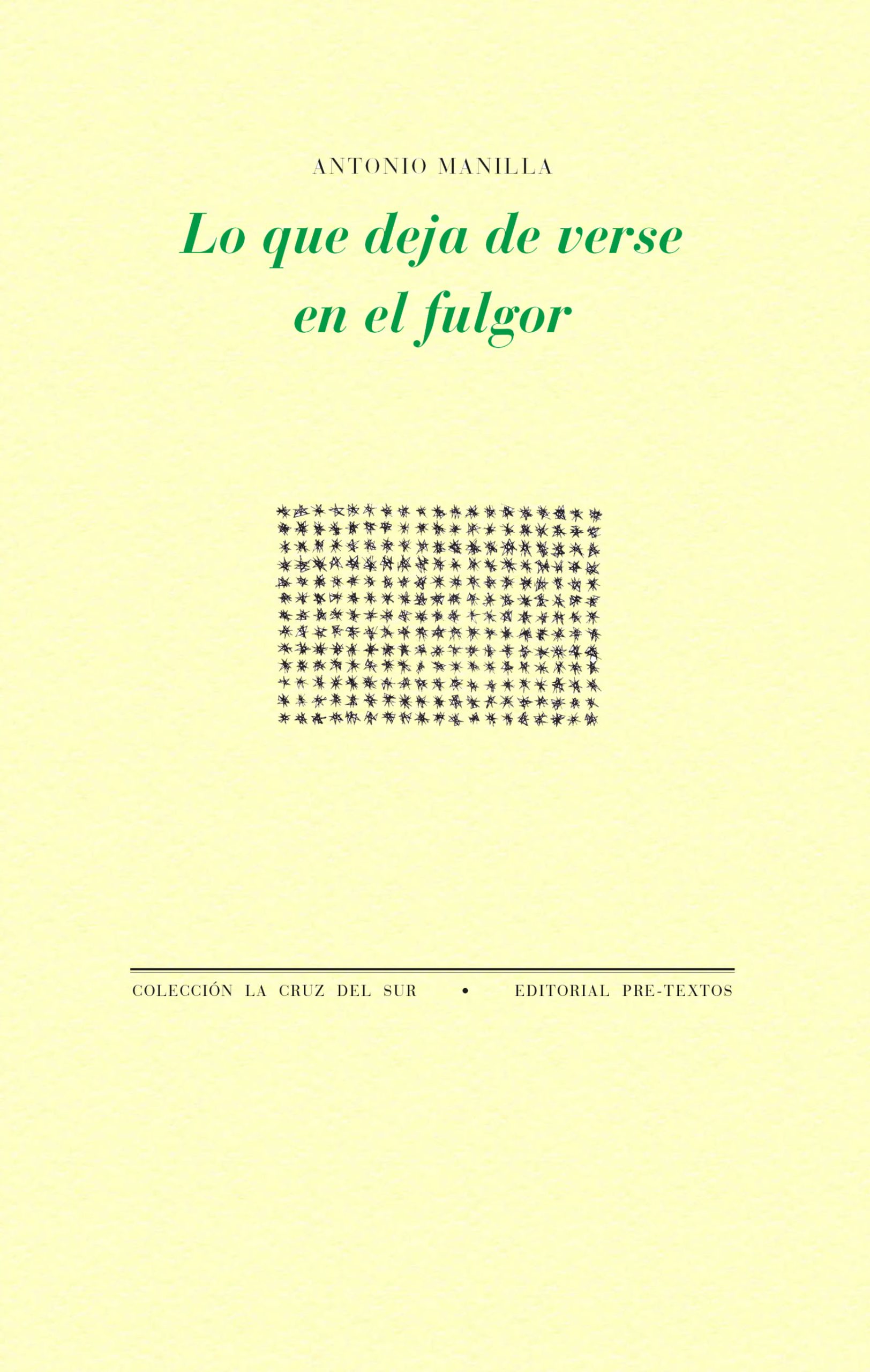 5 poemas de Lo que deja de verse en el fulgor, de Antonio Manilla