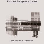 Siete pensamientos sobre museos europeos