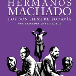 Los hermanos Machado, de Carles Esquembre