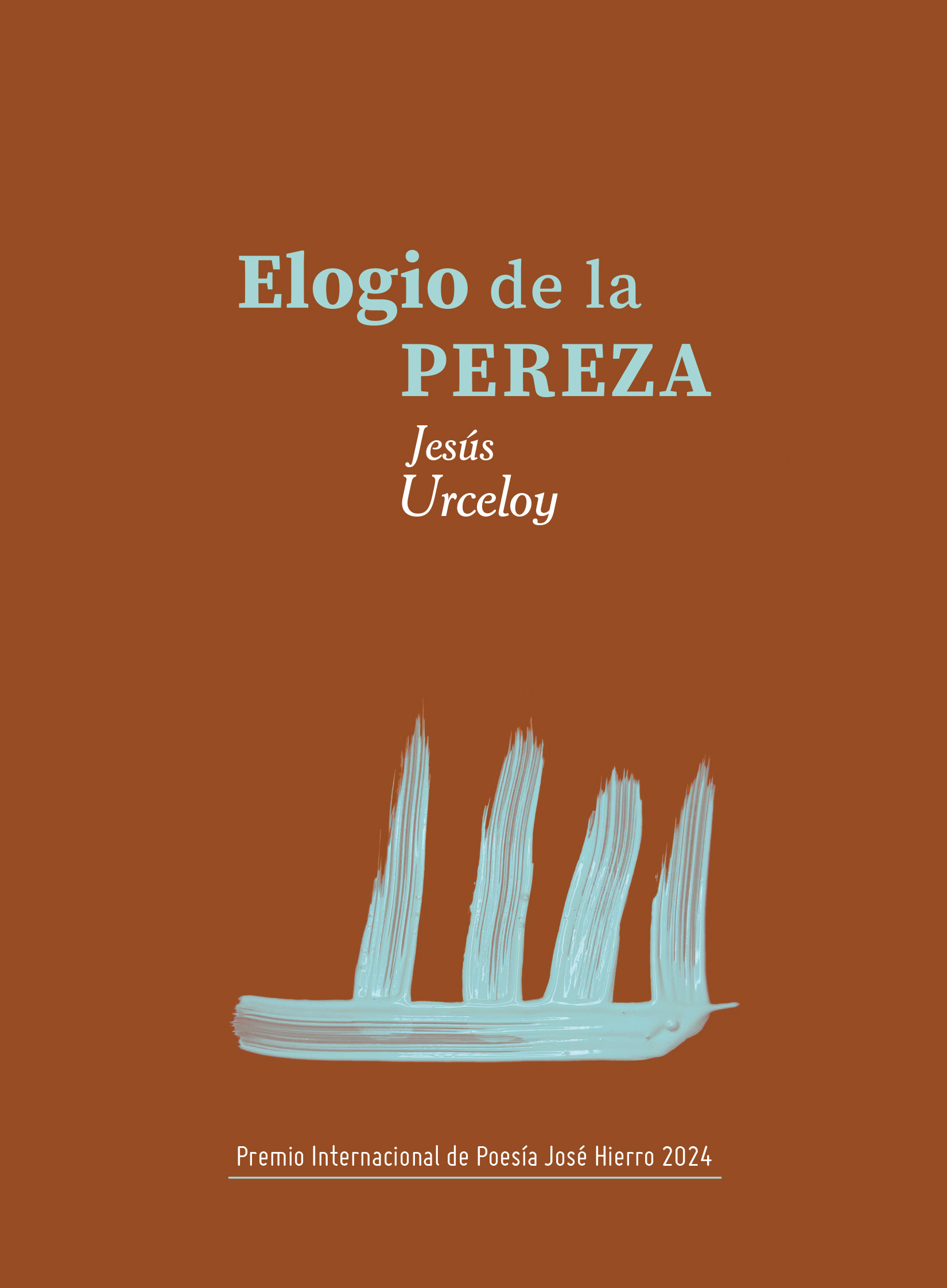 5 poemas de Elogio de la pereza, de Jesús Urceloy