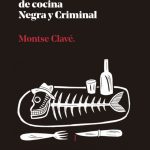 Manual práctico de cocina Negra y Criminal, de Montse Clavé