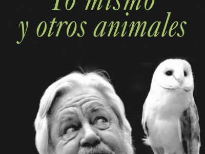Yo mismo y otros animales: Las memorias póstumas de Gerald Durrell en su centenario