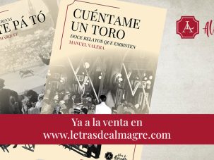 Pisar con garbo, nace una nueva editorial (taurina): Letras de Almagre