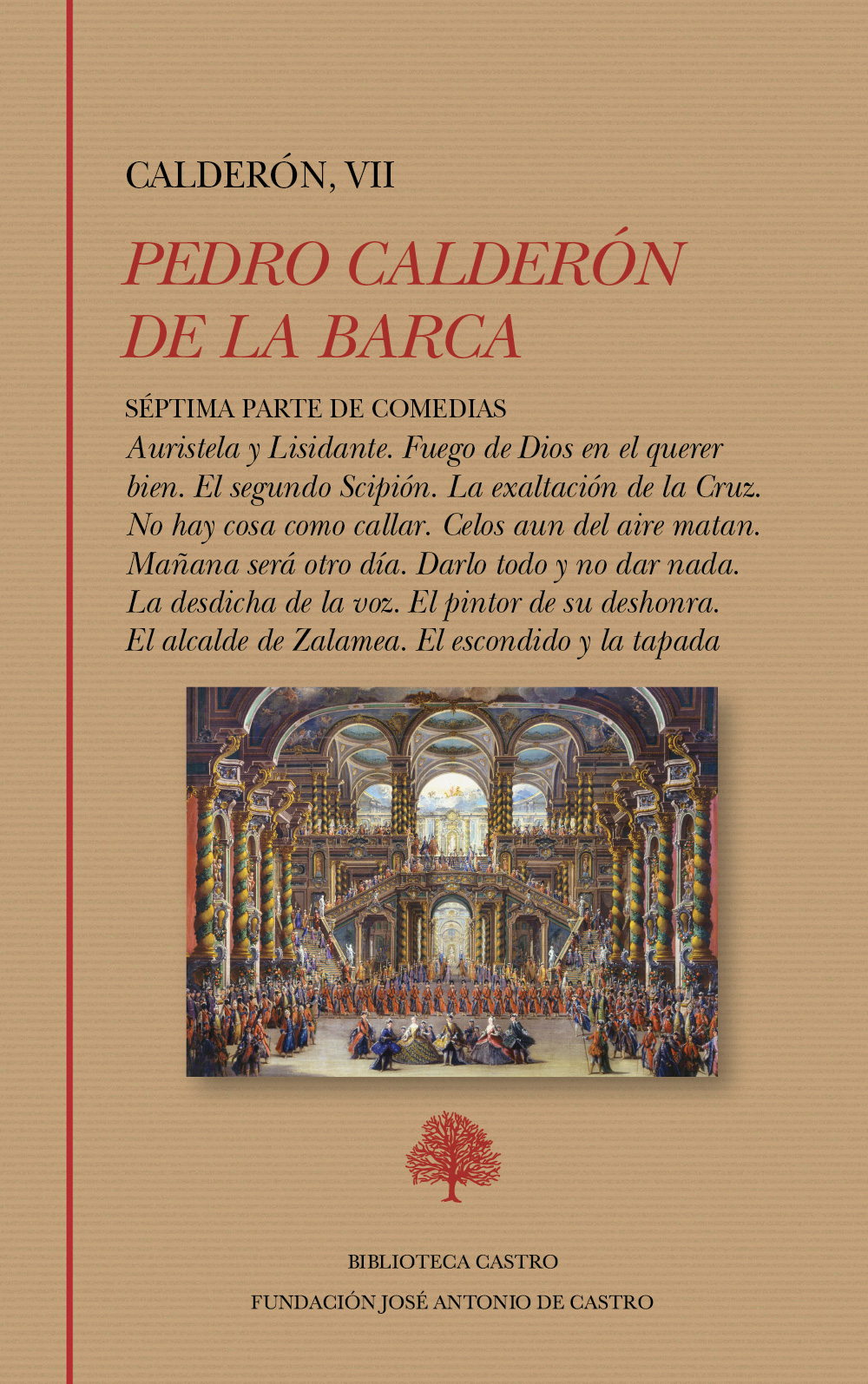 Pedro Crespo y los demás: Séptima Parte de Comedias de Calderón