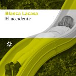 Zenda recomienda: El accidente, de Blanca Lacasa