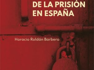 Historia de la prisión en España, de Horacio Roldán Barbero