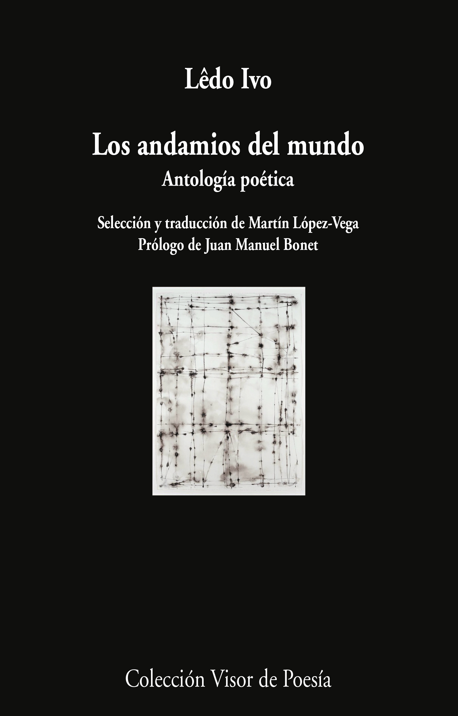 5 poemas de Los andamios del mundo, de Lêdo Ivo