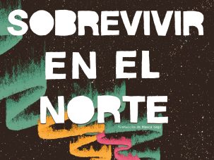 Cómo sobrevivir en el norte, de Luke Healy