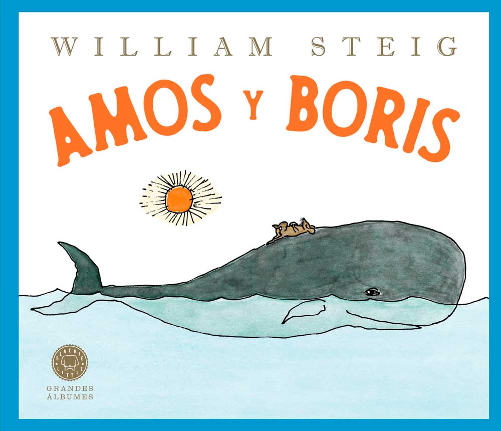 Amos y Boris, de William Steig: la risa admirable