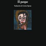5 poemas de El parque, de Angela Marinescu