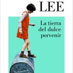 La tierra del dulce porvenir, el libro inédito de Harper Lee 