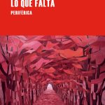 Zenda recomienda: Lo que falta, de Munir Hachemi