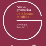 Zenda recomienda: Nueva gramática de la lengua española. Edición revisada y ampliada