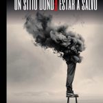 Un sitio donde estar a salvo, de Eduardo Quijano
