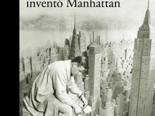 El hombre que inventó Manhattan, de Ray Loriga