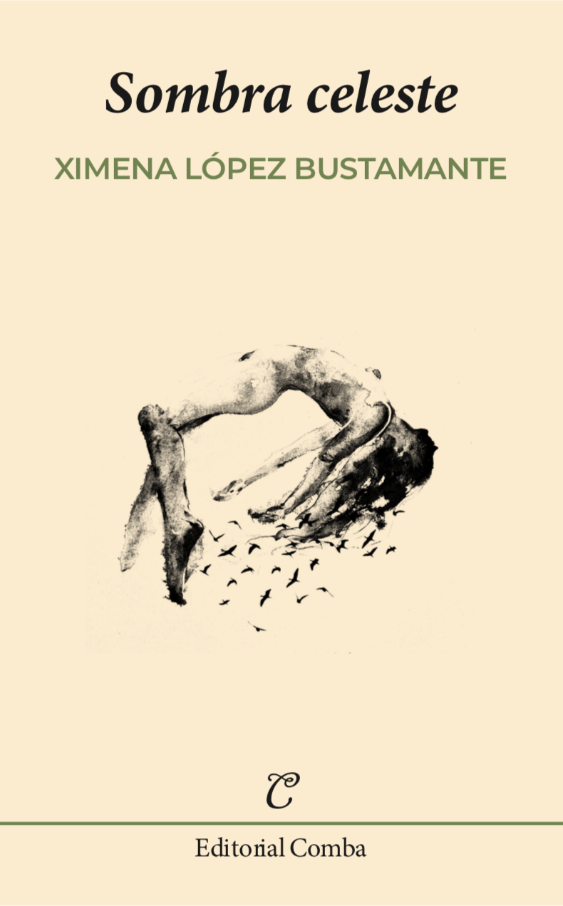 5 poemas de Sombra celeste, de Ximena López Bustamante