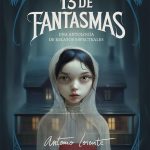 Zenda recomienda: 13 de fantasmas, de Miguel Herráez (ed.) y Antonio Lorente