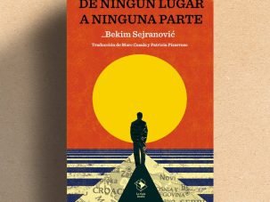 Reseña de De ningún lugar a ninguna parte, de Bekim Sejranović