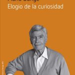 Elogio de la curiosidad, de Mario Bunge