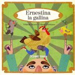 Ernestina la gallina, de Yolanda Reyes y Aitana Carrasco: novelización de la tradición